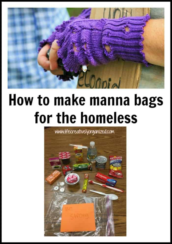 Make manna bags for the homeless LIFE, CREATIVELY ORGANIZED