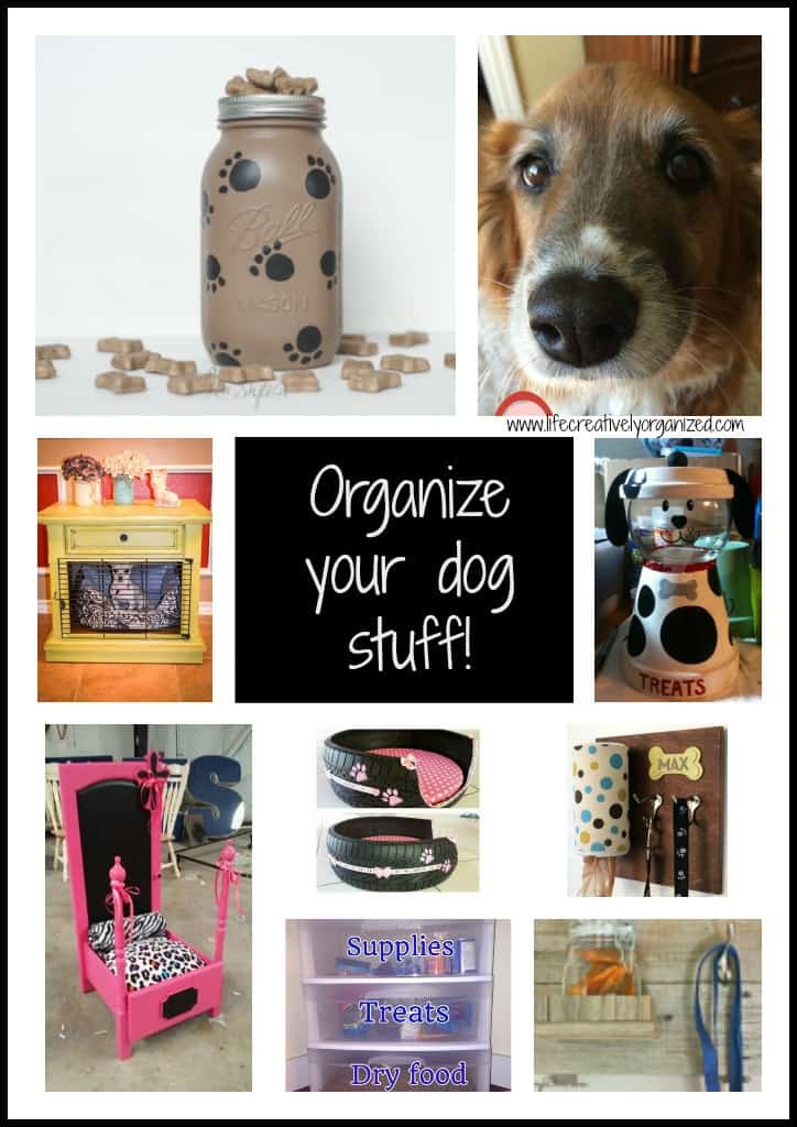 Organize your dog stuff LIFE, CREATIVELY ORGANIZED