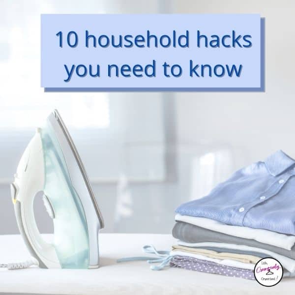 10 household hacks you need to know LIFE, CREATIVELY ORGANIZED