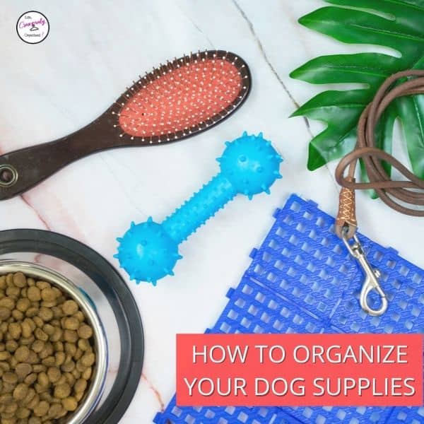 Organize your dog stuff LIFE, CREATIVELY ORGANIZED