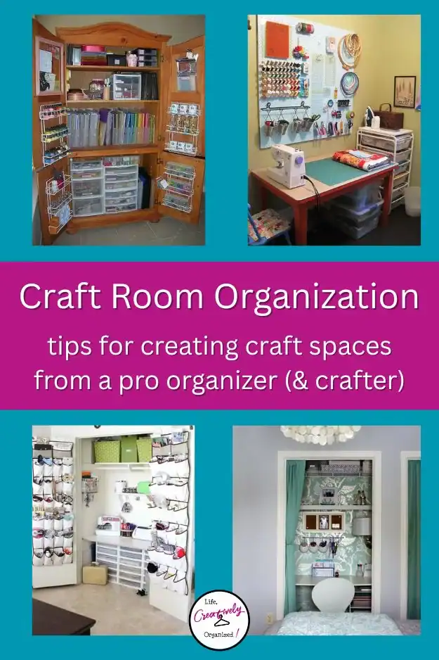 Craft Room Organization - LIFE, CREATIVELY ORGANIZED